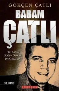 Babam Çatlı "Bu Akşam Soğuk Olacak Eve Girmeyin..."