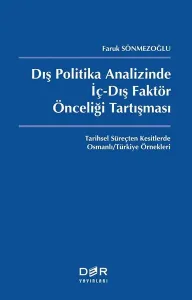 Dış Politika Analizinde İç ve Dış Faktör Önceliği Tartışması