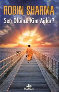 Sen Ölünce Kim Ağlar?