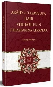 Akaid ve Tasavvufa Dair Vehhabilerin İtirazlarına Cevaplar
