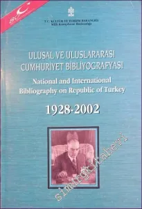 Ulusal ve Uluslararası Cumhuriyet Bibliyografyası 1928-2002 = National and International Bibliography on Republic of Turkey 1928-2002 -        2004