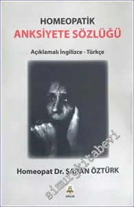 Anksiyete Sözlüğü - Homeopatik : Açıklamalı İngilizce - Türkçe -        2022