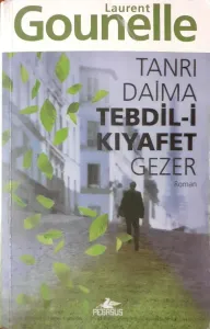 Tanrı Daima Tebdil-i Kıyafet Gezer