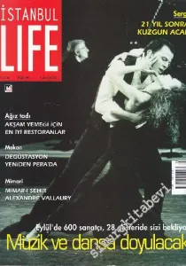 İstanbul Life - İstanbul'u Yaşayanların Dergisi - Dosya: Müzik ve Dansa Doyulacak - Sayı: 16      Eylül