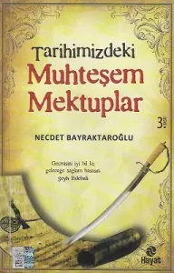 Tarihimizdeki Muhteşem Mektuplar