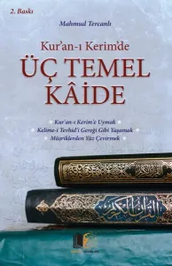 Kur’an-ı Kerim’de Üç Temel Kâide