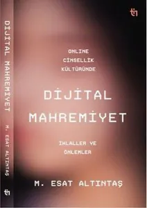 Online Cinsellik Kültüründe Dijital Mahremiyet;İhlalller ve Önlemler