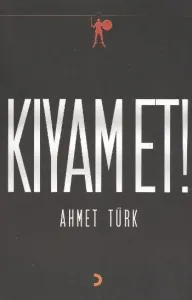 Kıyam Et!