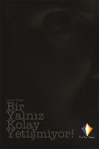 Bir Yalnız Kolay Yetişmiyor