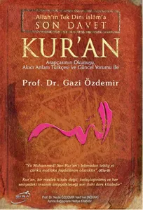 Allah'ın Tek Dini İslama Son Davet Kur’an (Ciltli)
