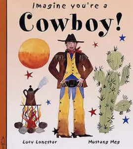 Imagine You're a Cowboy
