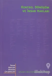 Kentsel Dönüşüm ve İnsan Hakları