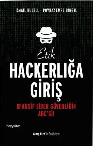 Etik Hackerlığa Giriş; Ofansif Siber Güvenliğin ABC'si!