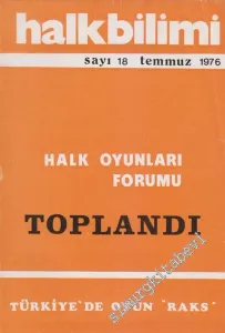 Halk Bilimi Dergisi - Dosya: Halk Oyunları Forumu Toplandı - Türkiye'de Oyun ‘Raks' - Sayı: 18  5    Temmuz