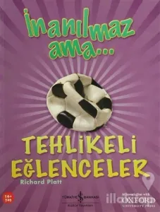 İnanılmaz Ama - Tehlikeli Eğlenceler