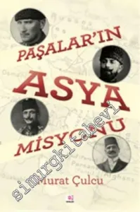 Paşalar'ın Asya Misyonu -