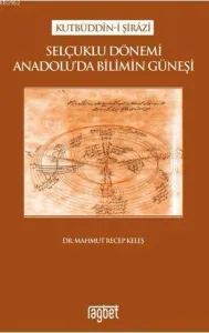 Selçuklu Dönemi Anadoluda Bilimin Güneşi