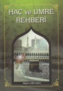 Hac ve Umre Rehberi