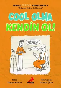 Cool Olma Kendin Ol – Burada Türkçe Konuşuyoruz 3