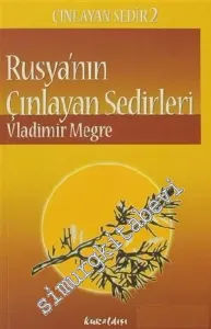 Rusya'nın Çınlayan Sedirleri -