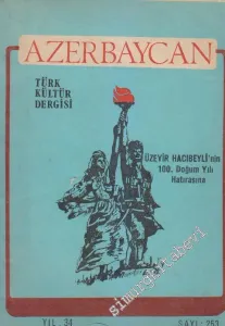 Azerbaycan Türk Kültürü Dergisi - Üzeyir Hacıbeyli'nin 100. Doğum Yılı Hatırasına - Sayı: 253    34  Haziran - Temmuz - Ağustos