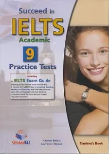 Succeed In IELTS Academic 9 Practice Tests