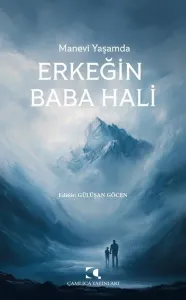 Manevî Yaşamda Erkeğin Baba Hâli