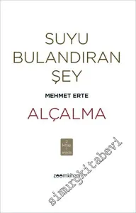 Suyu Bulandıran Şey / Alçalma -         2015