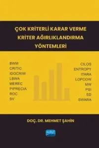 Çok Kriterli Karar Verme Kriter Ağırlıklandırma Yöntemleri