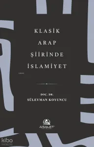 Klasik Arap Şiirinde İslamiyet