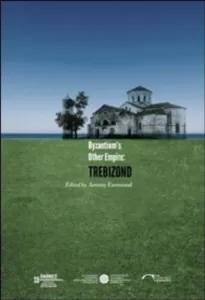 Byzantiums Other Empire-Trebizond