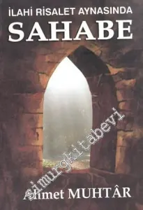 İlahi Risalet Aynasında Sahabe -