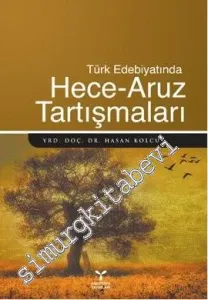 Türk Edebiyatında Hece Aruz Tartışmaları -         2013
