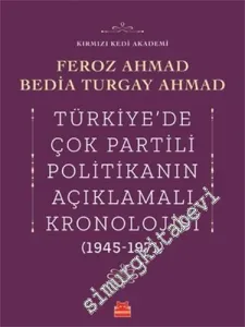 Türkiye'de Çok Partili Politikanın Açıklamalı Kronolojisi (1945 - 1971) -         2021