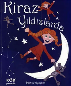 Kiraz Yıldızlarda; Kiraz'ın Maceraları Dizisi