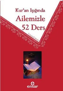 Kur'an Işığında Ailemizle 52 Ders