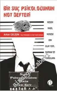 Bir Suç Psikoloğunun Not Defteri: Suç Psikolojisine Dair Herşey -         2015