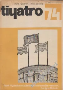 Tiyatro 74 Aylık Siyasi Tiyatro Dergisi - Sayı: 21      Şubat