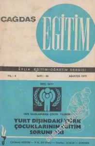 Çağdaş Eğitim Aylık Eğitim - Öğretim Dergisi - Dosya: Yurt Dışındaki Türk Çocuklarının Eğitim Sorunları - Sayı: 36    4  Ağustos