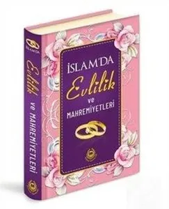 İslam`da Evlilik ve Mahremiyetleri