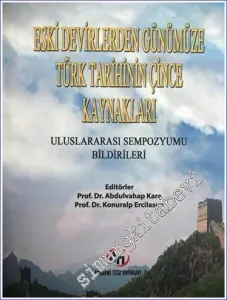 Eski Devirlerden Günümüze Türk Tarihinin Çince Kaynakları : Uluslararası Sempozyumu Bildirileri -        2023