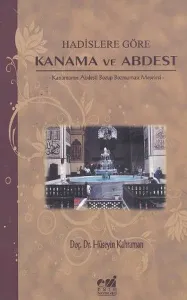 Hadislere Göre| Kanama ve Abdest; Kanamanın Abdesti Bozup Bozmaması Meselesi
