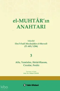 El-Muhtarın Anahtarı 3.Cilt (Aile,Yeminler.Helal-Haram,Cezalar,Feraiz)