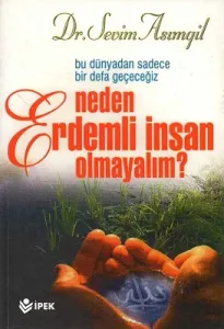 Neden Erdemli İnsan Olmayalım?