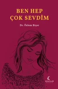 Ben Hep Çok Sevdim