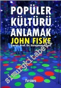 Popüler Kültürü Anlamak -
