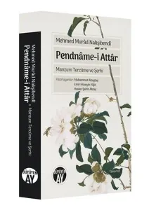 Pendnâme - i Attâr;Manzum Tercüme ve Şerhi
