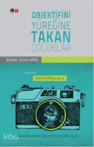 Objektifini Yüreğine Takan Çocuklar