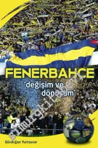 Fenerbahçe: Değişim ve Dönüşüm -