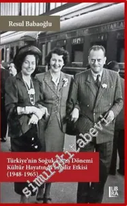 Türkiye'nin Soğuk Savaş Dönemi Kültür Hayatında İngiliz Etkisi (1948 - 1965) -